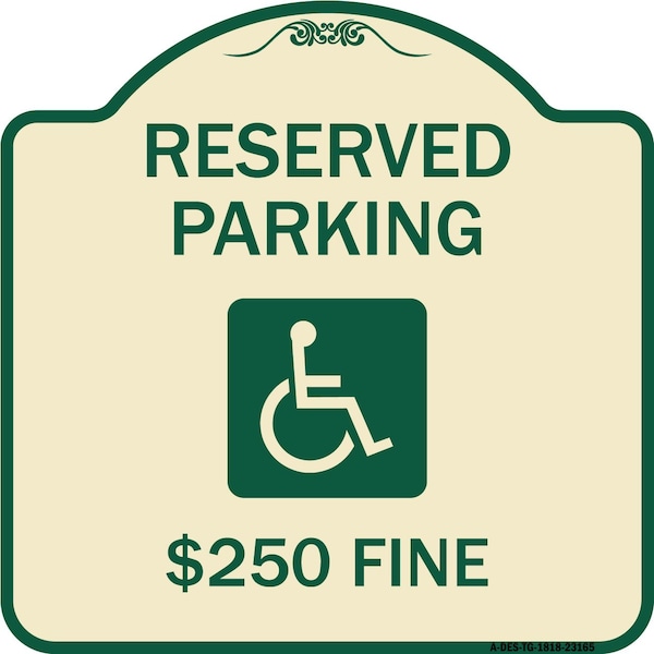 Signmission Reserved Parking $250 Fine W/ Graphic Heavy-Gauge Aluminum Sign, 18" x 18", TG-1818-23165 A-DES-TG-1818-23165 - main